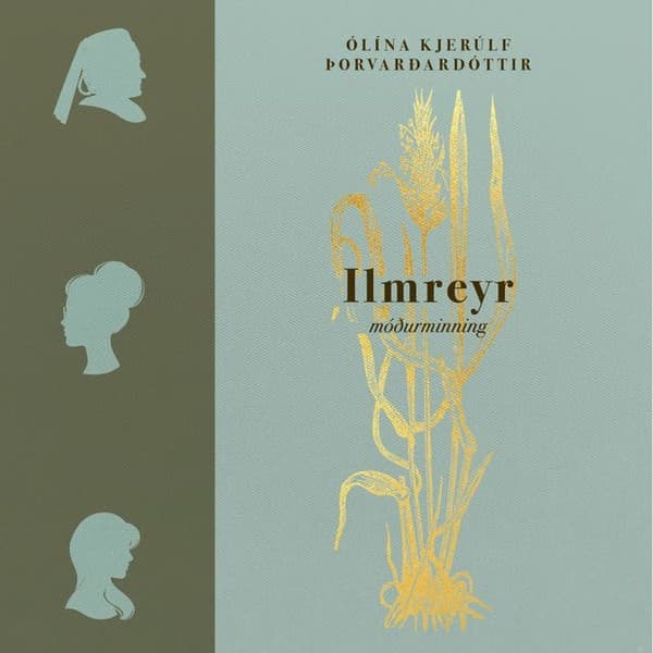 Ilmreyr eftir Ólína Kjerúlf Þorvarðardóttir - hljóðbók
