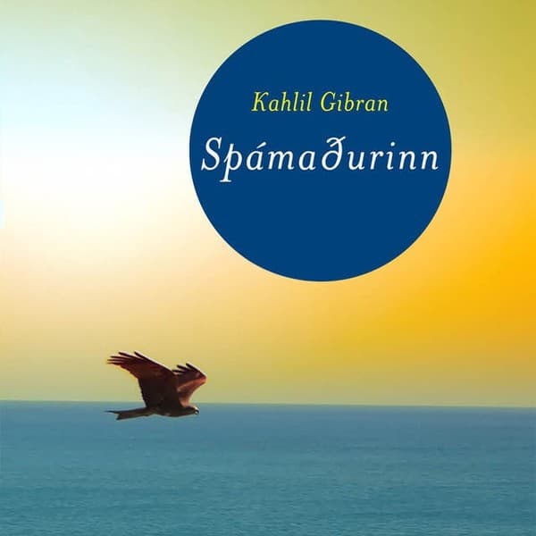 Spámaðurinn eftir Kahlil Gibran - hljóðbók