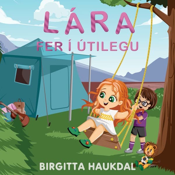 Lára fer í útilegu eftir Birgitta Haukdal - hljóðbók