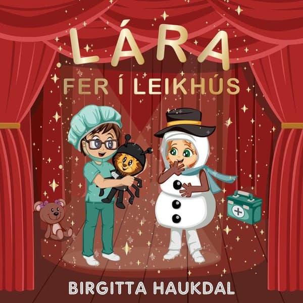 Lára fer í leikhús eftir Birgitta Haukdal - hljóðbók