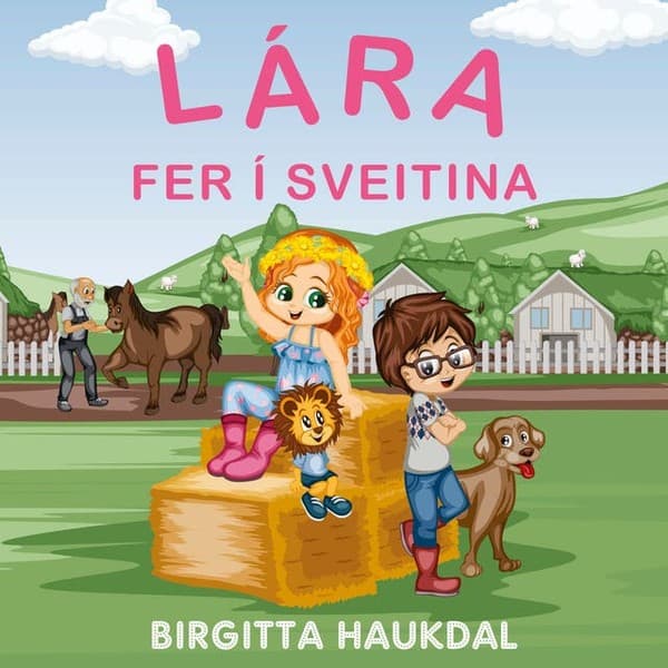 Lára fer í sveitina eftir Birgitta Haukdal - hljóðbók