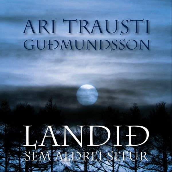 Landið sem aldrei sefur eftir Ari Trausti Guðmundsson - hljóðbók