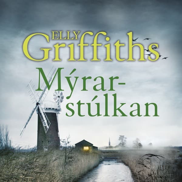 Mýrarstúlkan eftir Elly Griffiths - hljóðbók