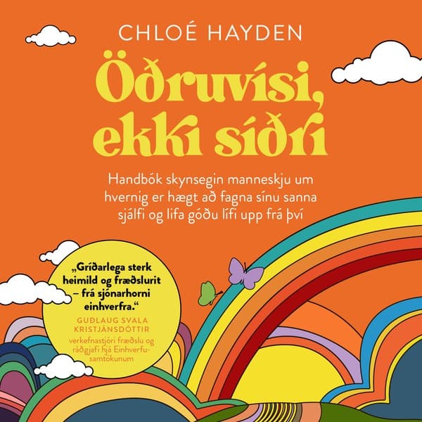 Öðruvísi, ekki síðri: Handbók skynsegin manneskju um hvernig er hægt að fagna sínu sanna sjálfi og lifa góðu lífu upp frá því eftir Chloé Hayden - hljóðbók