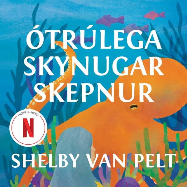 Ótrúlega skynugar skepnur eftir Shelby Van Pelt - hljóðbók
