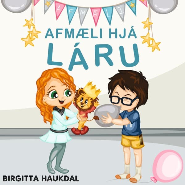 Afmæli hjá Láru eftir Birgitta Haukdal - hljóðbók