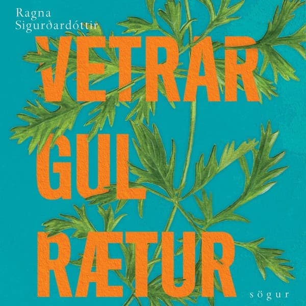 Vetrargulrætur eftir Ragna Sigurðardóttir - hljóðbók