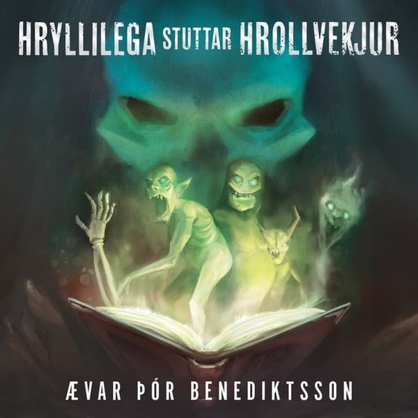 Hryllilega stuttar hrollvekjur eftir Ævar Þór Benediktsson - hljóðbók