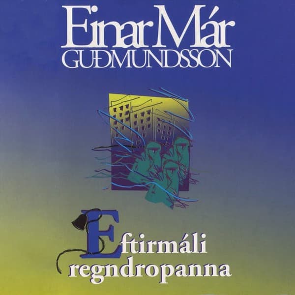 Eftirmáli regndropanna eftir Einar Már Guðmundsson - hljóðbók