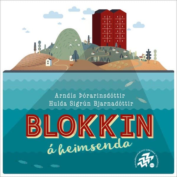 Blokkin á heimsenda eftir Hulda Sigrún Bjarnadóttir, Arndís Þórarinsdóttir - hljóðbók