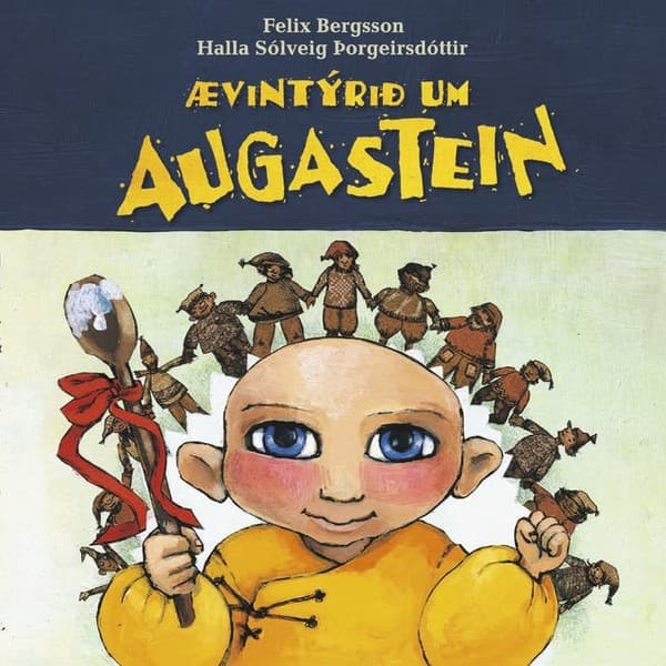 Ævintýrið um Augastein eftir Felix Bergsson - hljóðbók