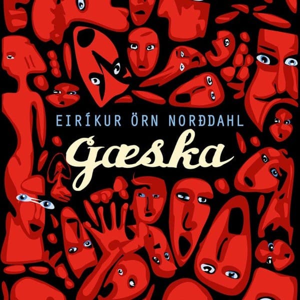 Gæska eftir Eiríkur Örn Norðdahl - hljóðbók