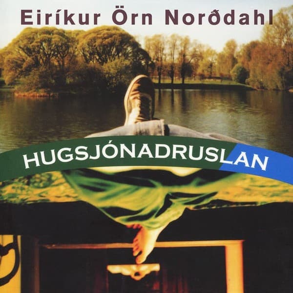 Hugsjónadruslan eftir Eiríkur Örn Norðdahl - hljóðbók