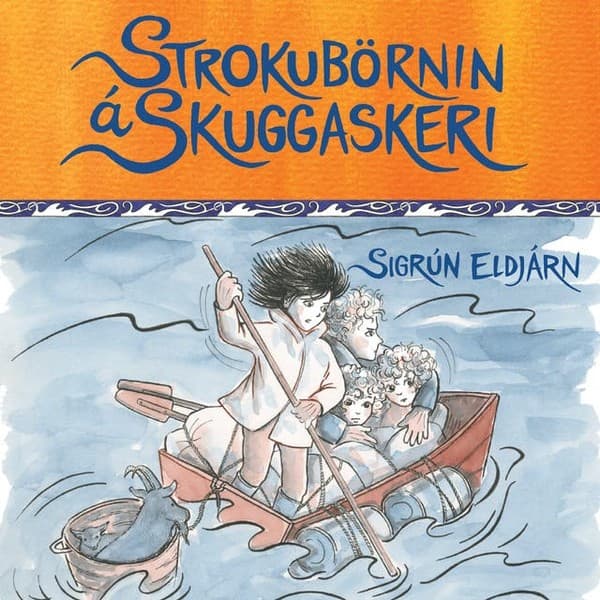 Strokubörnin á Skuggaskeri eftir Sigrún Eldjárn - hljóðbók