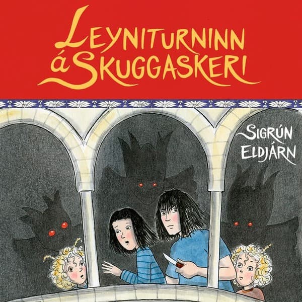 Leyniturninn á Skuggaskeri eftir Sigrún Eldjárn - hljóðbók