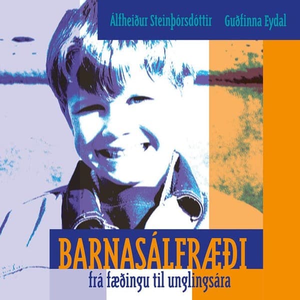 Barnasálfræði eftir Álfheiður Steinþórsdóttir, Guðfinna Eydal - hljóðbók