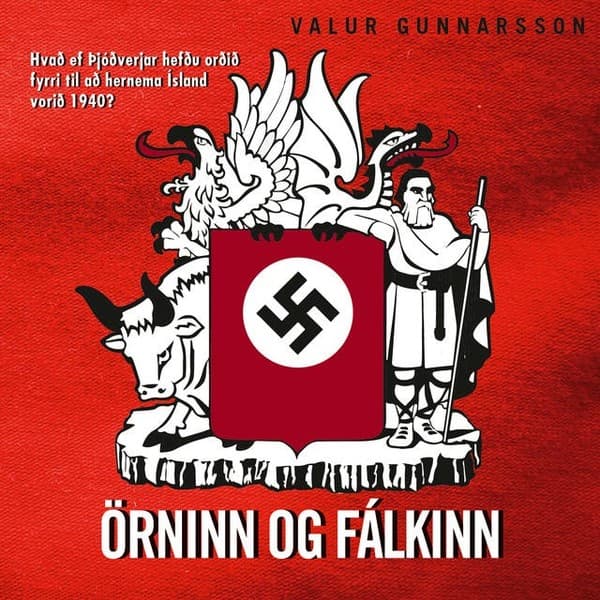 Örninn og Fálkinn eftir Valur Gunnarsson - hljóðbók