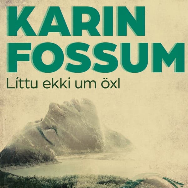 Líttu ekki um öxl eftir Karin Fossum - hljóðbók