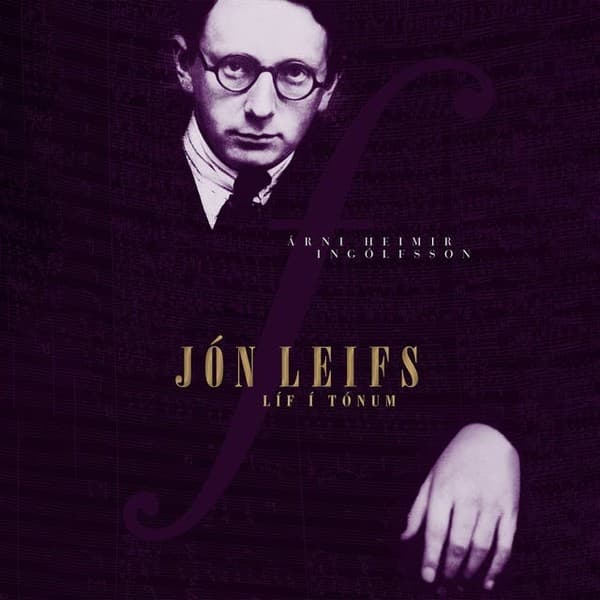 Jón Leifs: Líf í tónum – ævisaga eftir Árni Heimir Ingólfsson - hljóðbók