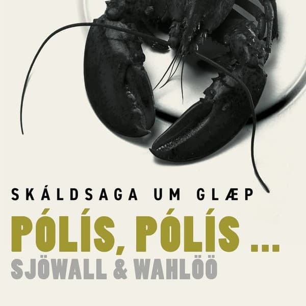 Pólís, pólís … eftir Mai Sjöwall og Per Wahlöö - hljóðbók