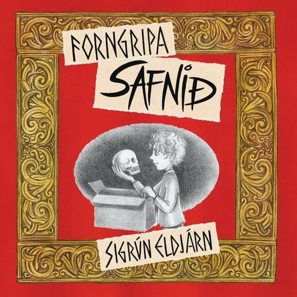 Forngripasafnið eftir Sigrún Eldjárn - hljóðbók