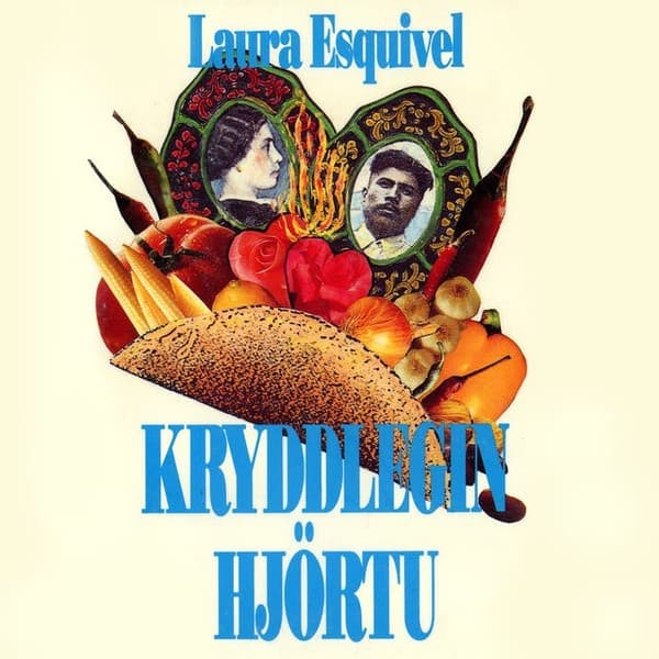 Kryddlegin hjörtu eftir Laura Esquivel - hljóðbók