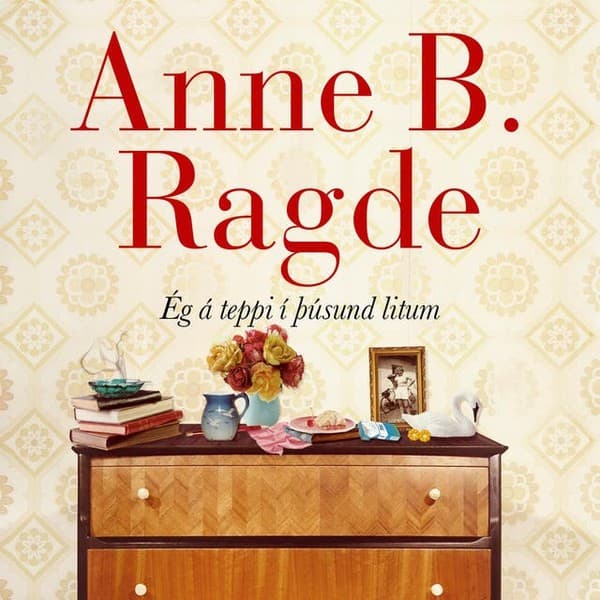 Ég á teppi í þúsund litum eftir Anne B. Ragde - hljóðbók