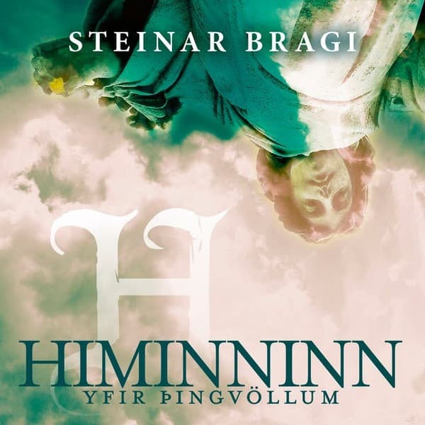 Himinninn yfir Þingvöllum eftir Steinar Bragi - hljóðbók