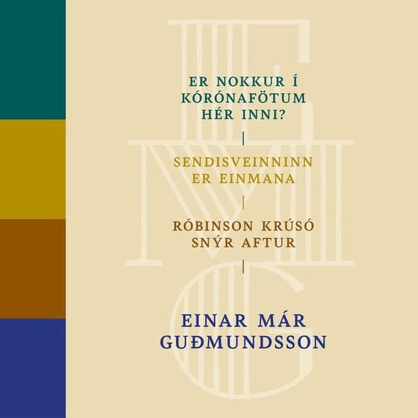 Er nokkur í Kórónafötum hér inni? – Sendisveinninn er einmana – Róbinson Krúsó snýr aftur eftir Einar Már Guðmundsson - hljóðbók