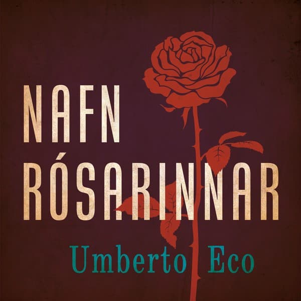 Nafn rósarinnar eftir Umberto Eco - hljóðbók
