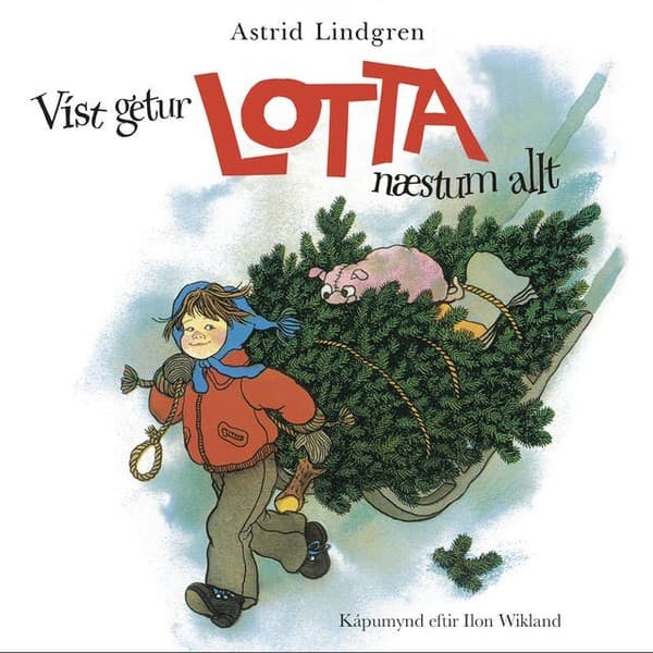 Víst getur Lotta næstum allt eftir Astrid Lindgren - hljóðbók