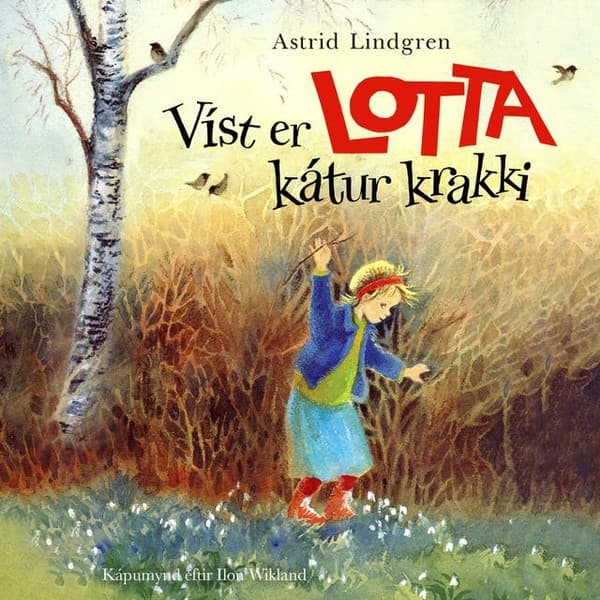 Víst er Lotta kátur krakki eftir Astrid Lindgren - hljóðbók