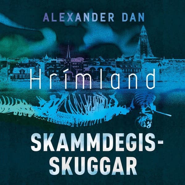Hrímland: Skammdegisskuggar eftir Alexander Dan Vilhjálmsson - hljóðbók