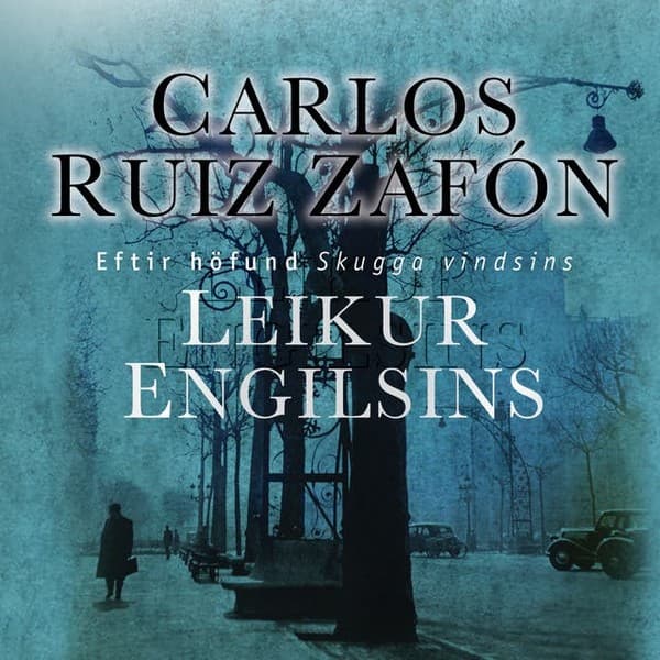 Leikur engilsins eftir Carlos Ruiz Zafon - hljóðbók