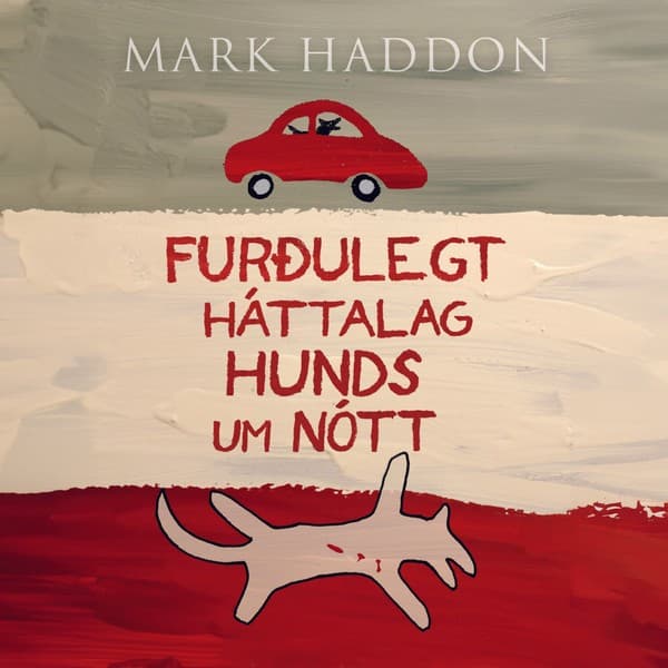 Furðulegt háttalag hunds um nótt eftir Mark Haddon - hljóðbók