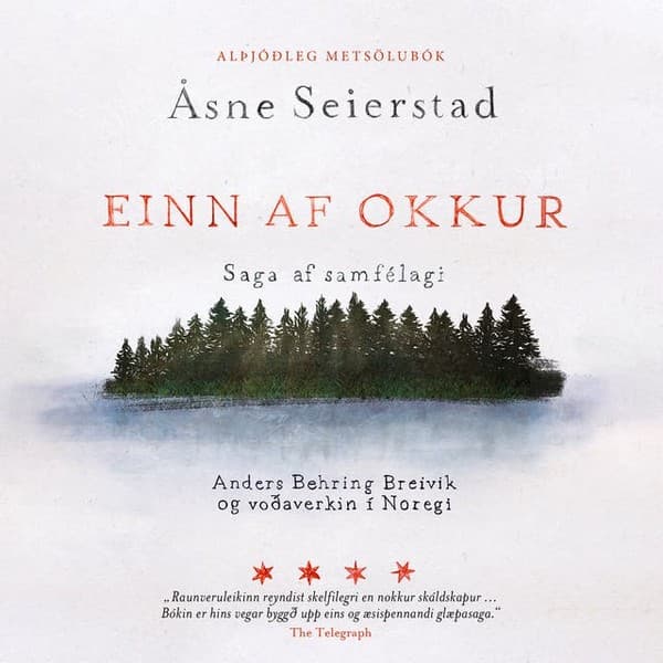 Einn af okkur - saga um samfélag. Anders Behring Breivik og voðaverkin í Noregi. eftir Åsne Seierstad - hljóðbók