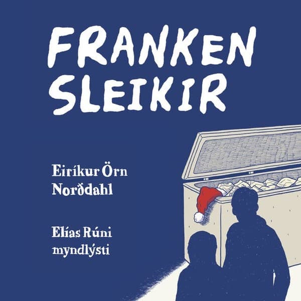 Frankensleikir – eða hinn nýi Aurgelmir eftir Eiríkur Örn Norðdahl - hljóðbók