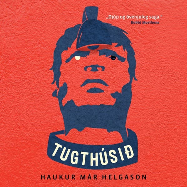Tugthúsið eftir Haukur Már Helgason - hljóðbók