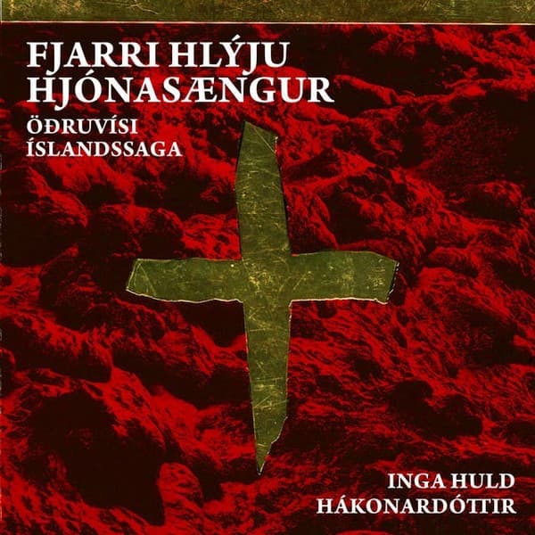 Fjarri hlýju hjónasængur - öðruvísi Íslandssaga eftir Inga Huld Hákonardóttir - hljóðbók