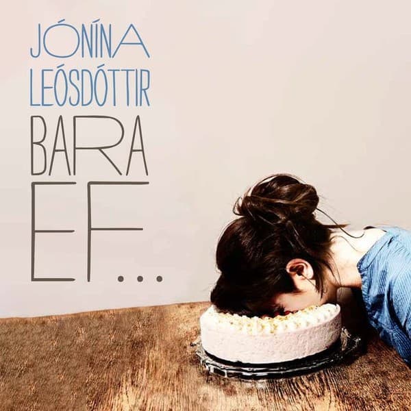 Bara ef... eftir Jónína Leósdóttir - hljóðbók
