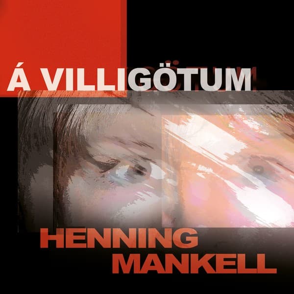 Á villigötum eftir Henning Mankell - hljóðbók