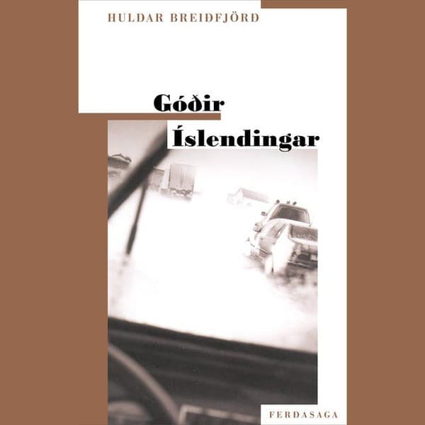 Góðir Íslendingar eftir Huldar Breiðfjörð - hljóðbók