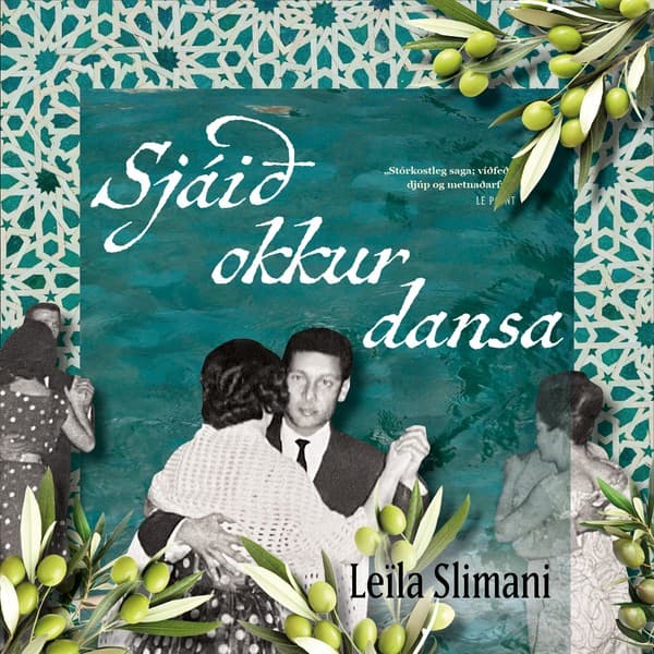 Sjáið okkur dansa eftir Leïla Slimani - hljóðbók