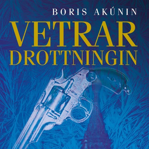 Vetrardrottningin eftir Boris Akúnin - hljóðbók