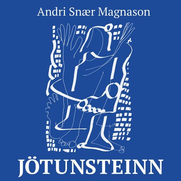 Jötunsteinn eftir Andri Snær Magnason - hljóðbók