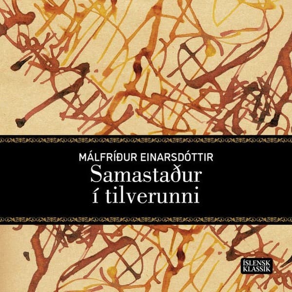 Samastaður í tilverunni eftir Málfríður Einarsdóttir - hljóðbók