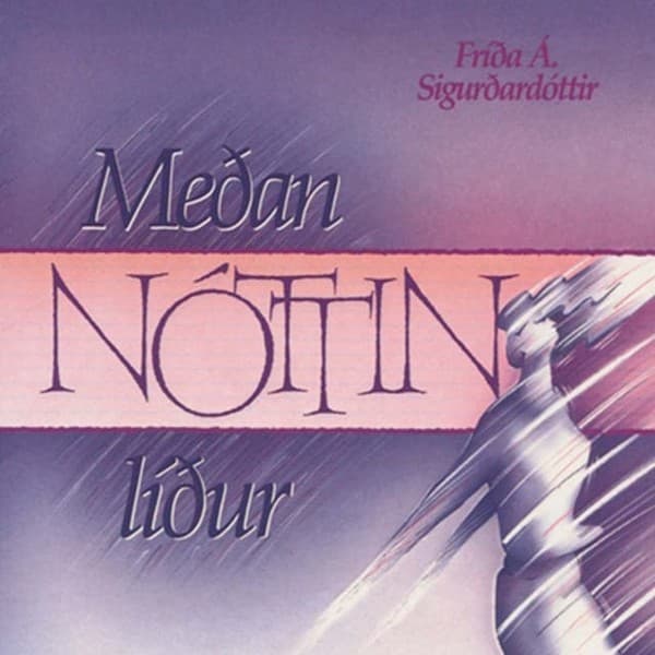 Meðan nóttin líður eftir Fríða Á. Sigurðardóttir - hljóðbók