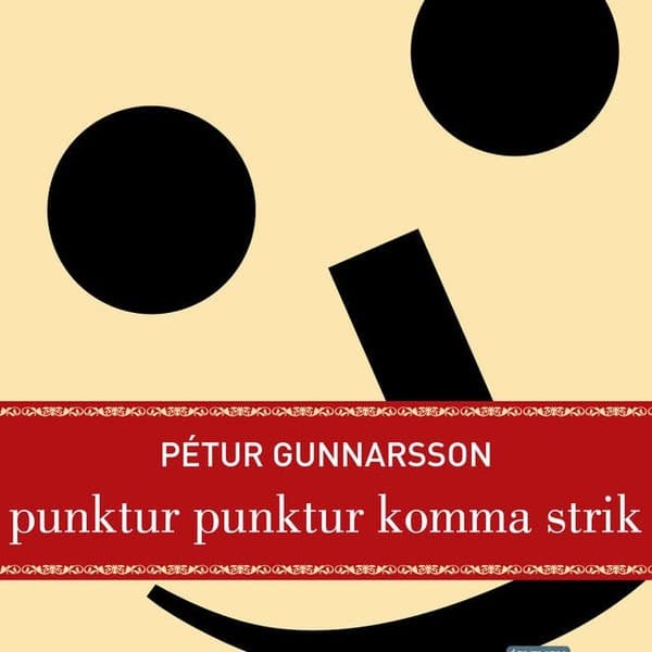 Punktur, punktur, komma strik eftir Pétur Gunnarsson - hljóðbók