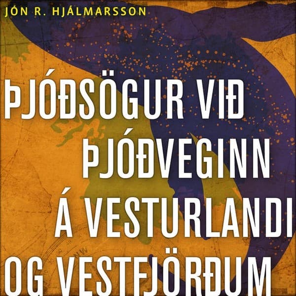 Þjóðsögur við þjóðveginn á Vesturlandi og Vestfjörðum eftir Jón R. Hjálmarsson - hljóðbók