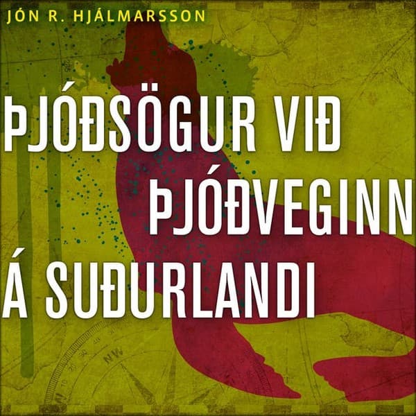 Þjóðsögur við þjóðveginn á Suðurlandi eftir Jón R. Hjálmarsson - hljóðbók